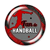 Badge 56mm Fan de handball idée cadeau anniversaire noël collègue amie famille