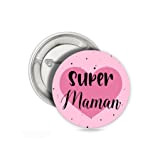 Badge ou magnet ou porte-clé personnalisé - Super maman - Cadeau original