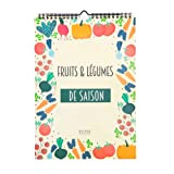Fruits et Légumes de saison | Calendrier perpétuel à suivre au fil des mois | Livre de cuisine chaque année ...